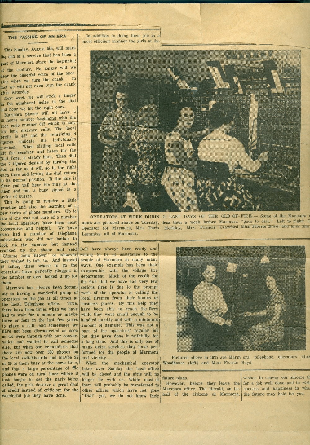 Pictured above - Switchboard operators Doris Merkley, Mrs. Francis Crawford, Miss Lummiss, Miss Woodhouse, Flossie Boyd Three Foley girls worked as operators in Marmora. Maurice Foley and Sarah Shannon had four daughters - Mary, Laura, Theresa and Maurice Elizbeth. Laura Foley died at age 85, but the other three died of polio before the age of 24.