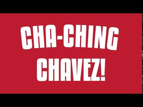 Cha Ching Chavez!