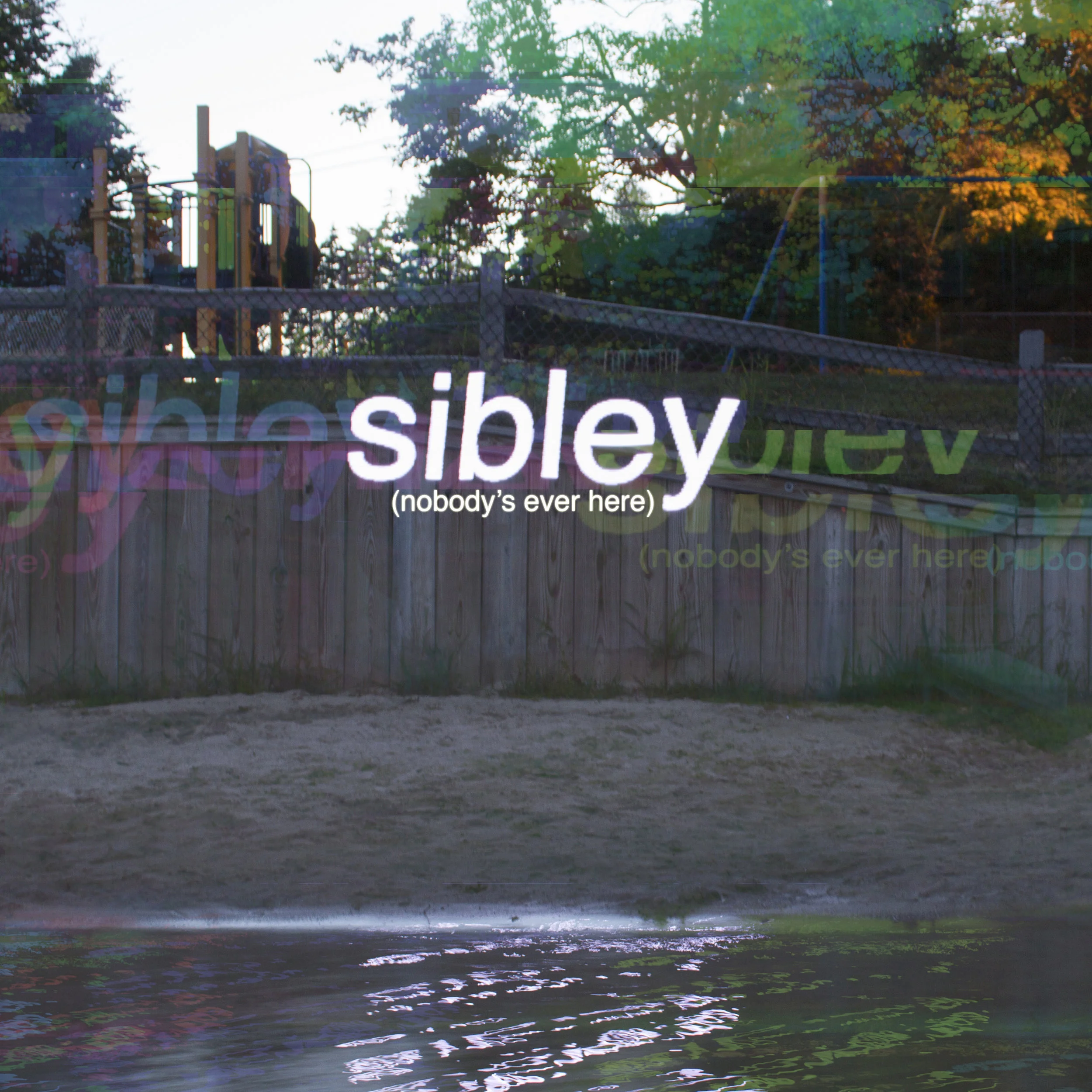 sibley - nobody's ever here EP