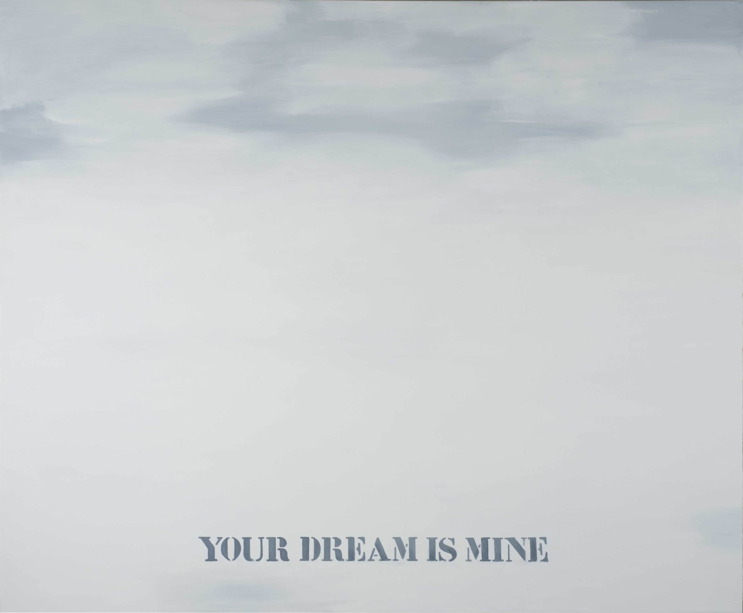 Your dream is mine
