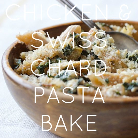 Chicken & Swiss Chard Pasta Bake