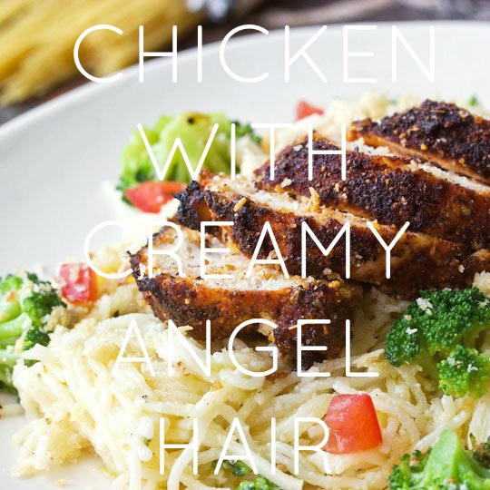 Chicken with Creamy Angel Hair