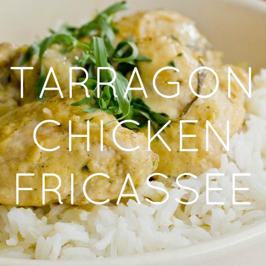 Tarragon Chicken Fricassee