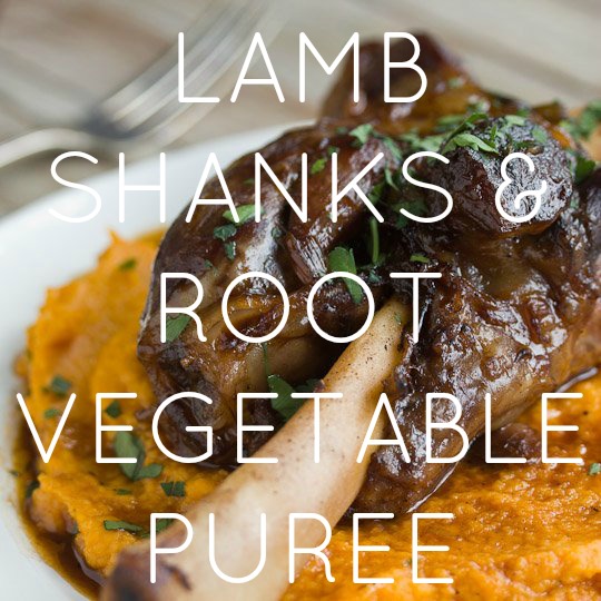 Lamb Shanks & Root Vegetable Puree