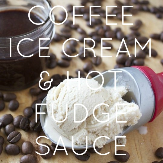 Coffee Ice Cream & Hot Fudge Sauce