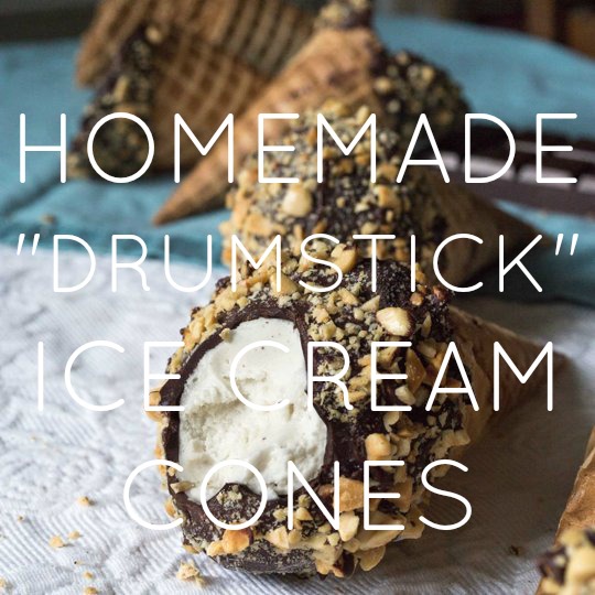 Homemade "Drumstick" Ice Cream Cones