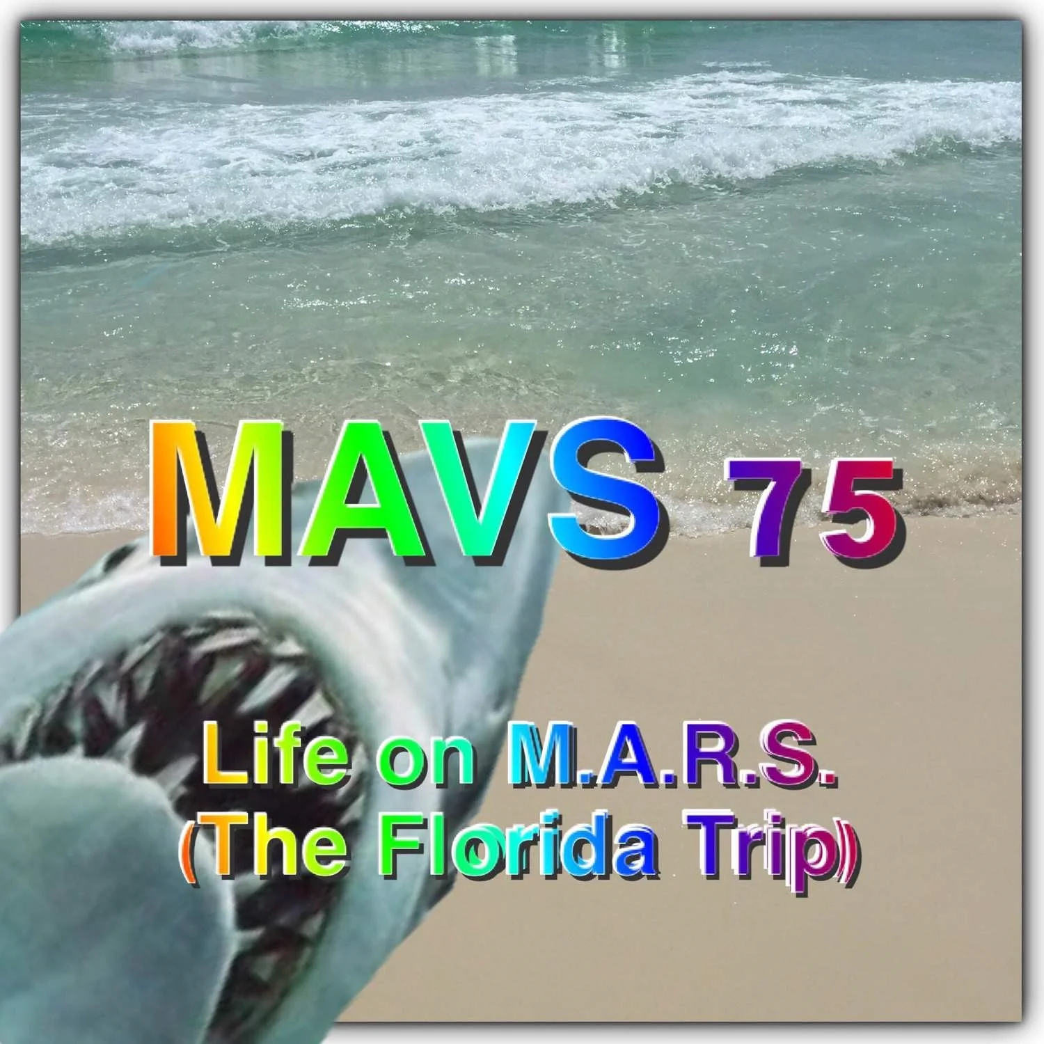 MAVS 075: Life on M.A.R.S. (The Florida Trip)