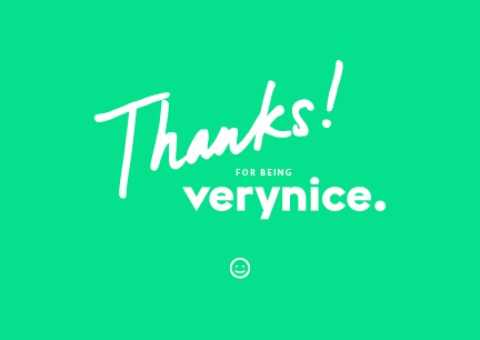 verynice_ThanksforBeingverynice.png