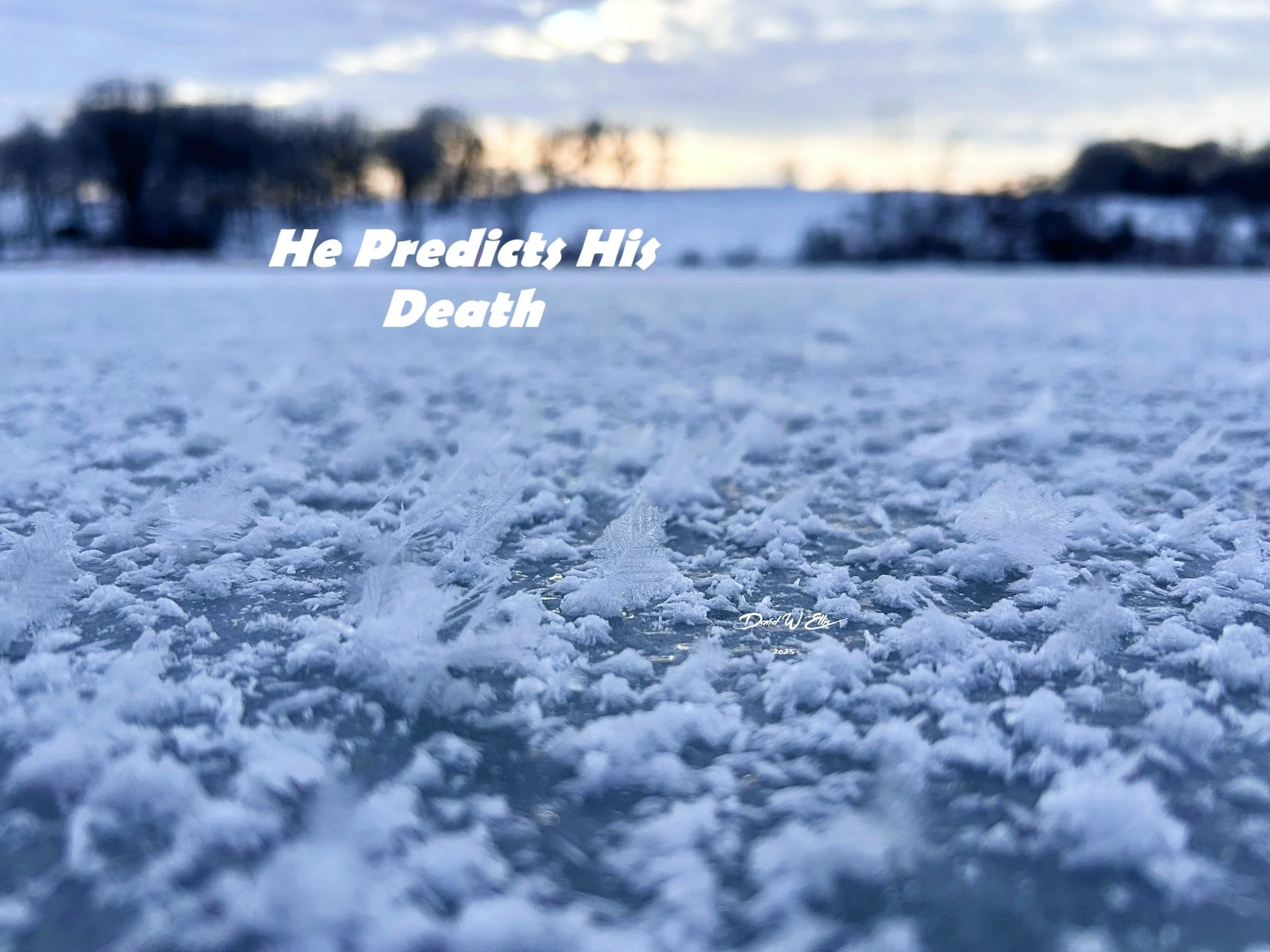 He Predicts His Death