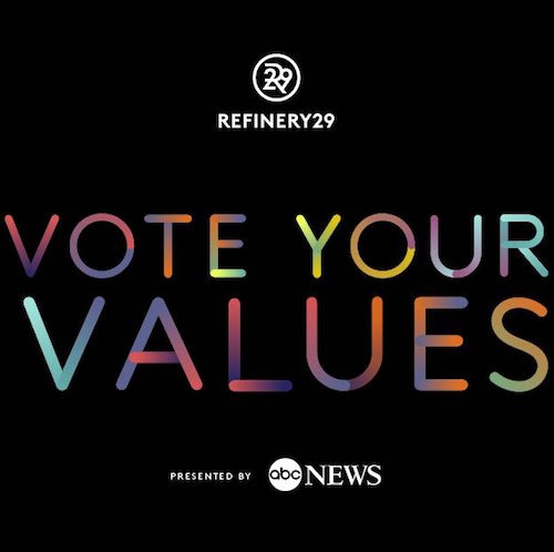 Refinery29 Vote Your Values