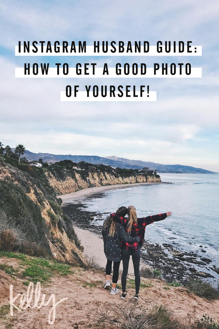 Instagram Husband Guide: How to Get A Good Photo of Yourself!