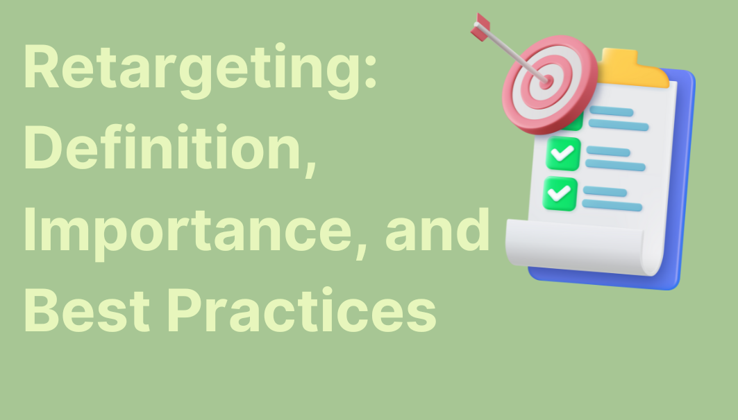 Retargeting: Definition, Importance, and Best Practices