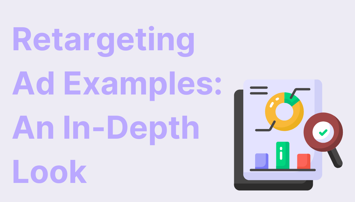Retargeting Ad Examples: An In-Depth Look