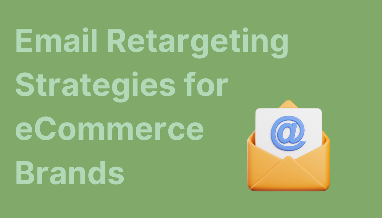 Email Retargeting Strategies for eCommerce Brands