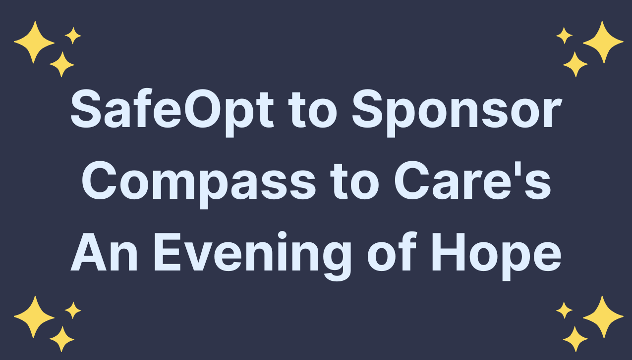 SafeOpt to Sponsor Compass to Care's An Evening of Hope