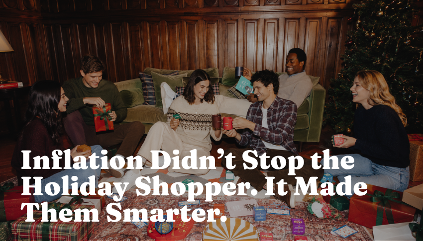 Inflation Didn’t Stop the Holiday Shopper. It Made Them Smarter.