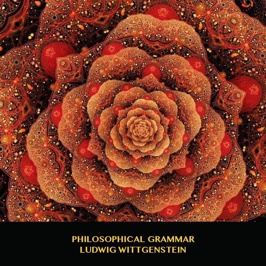 PHILOSOPHICAL GRAMMAR | SEL001 | WITTGENSTEIN