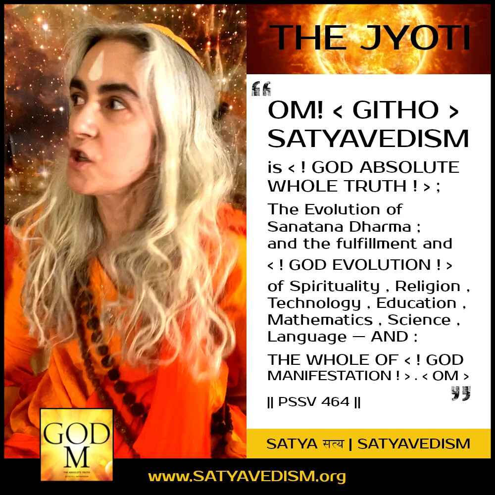 PSSV 464 | OM! &lt; GITHO &gt; SATYAVEDISM IS . . .