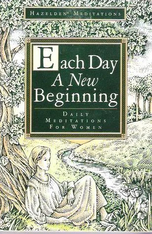Each Day a New Beginning, by Karen Casey