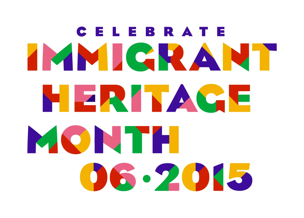 June is Immigrant Heritage Month!