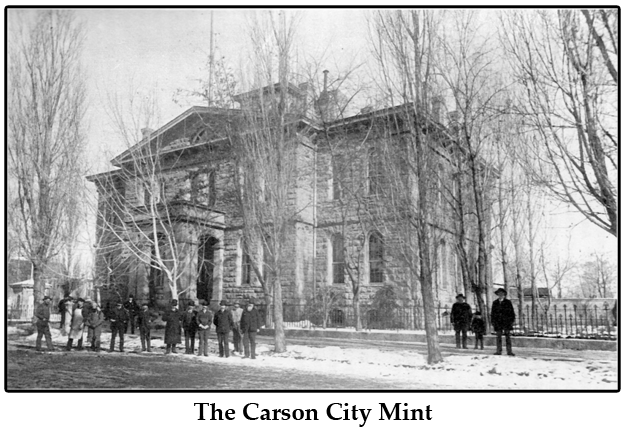 The Carson City Mint - Opened in 1870, with Abraham Curry as its First Superintendent