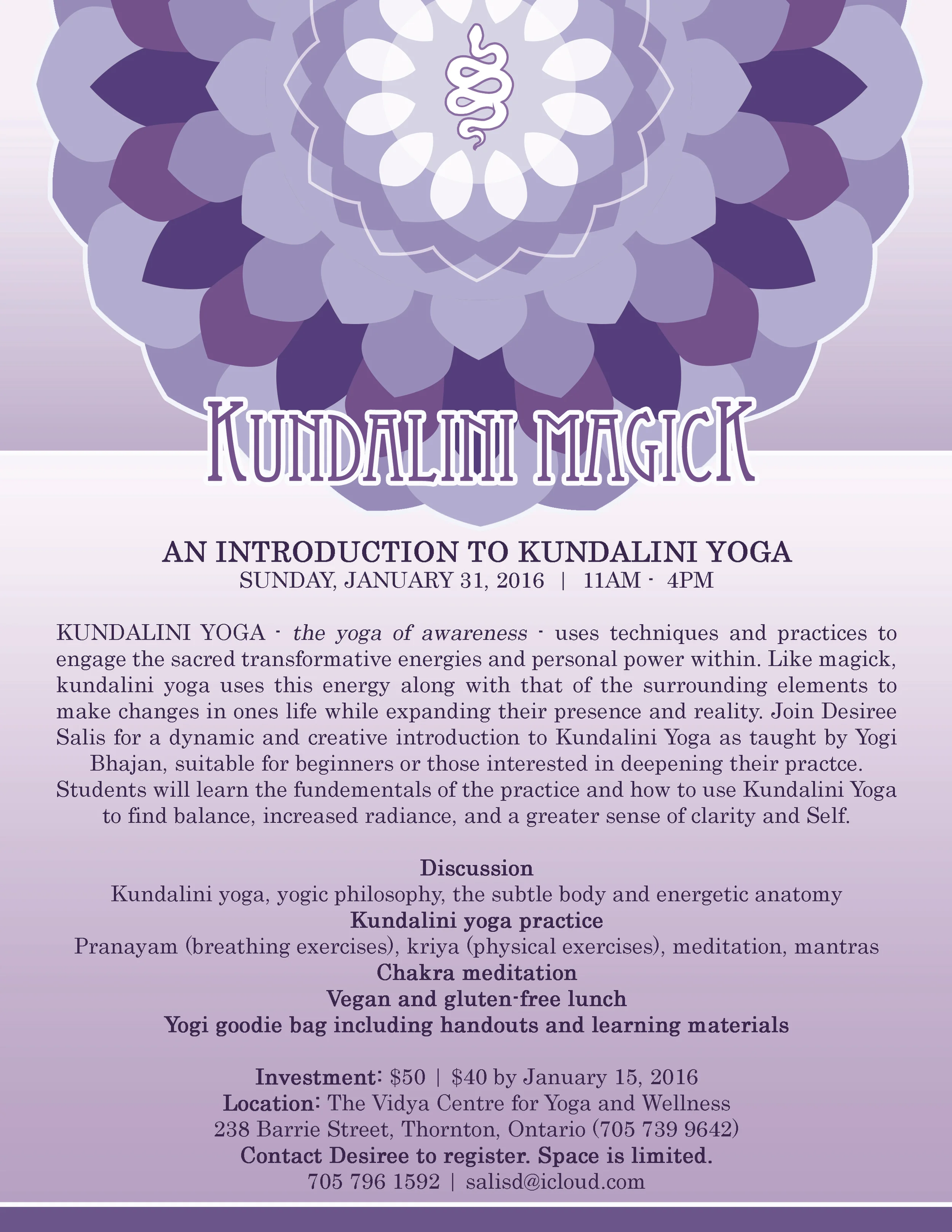 Please contact Desiree directly at the email above. Namaste.