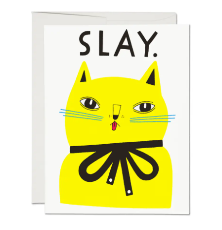 Slay Friendship Greeting Card