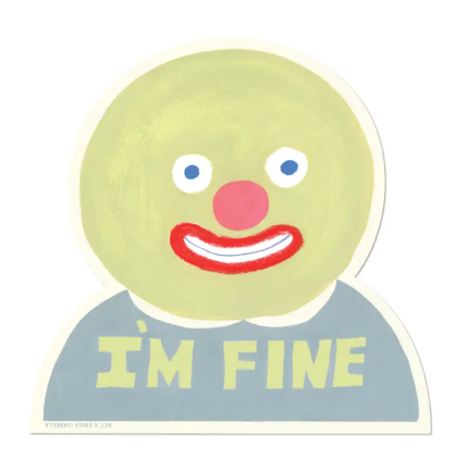 Unique die-cut decals by Red Cap Cards made in Sweden, showcasing a variety of textures from glossy prismatic to white matte, this design features an I'm Fine message.