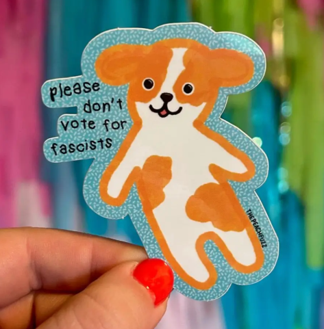 The Peach Fuzz - Don't Vote For Fascists Sticker - PSA from Tippy: please don't vote for fascists! It's a really really really bad idea.