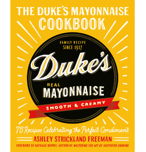 The Duke's Mayonnaise Cookbook