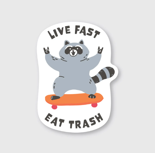 Live Fast Eat Trash Sticker