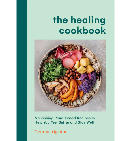 The Healing Cookbook: Nourishing Plant-Based Recipes