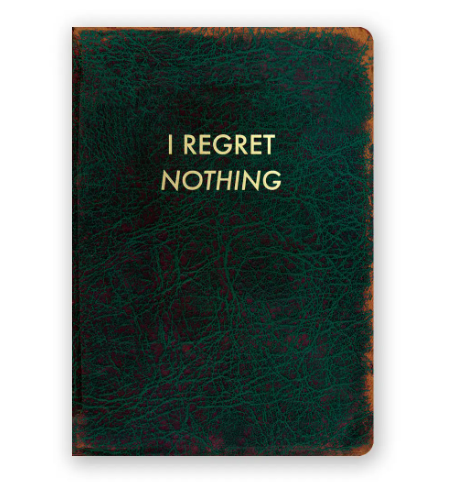 A medium-sized journal with a faux vintage cover and gold lettering that reads "I Regret Nothing".