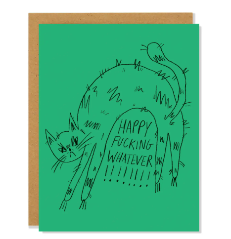 Happy F*cking Whatever - Birthday Card
