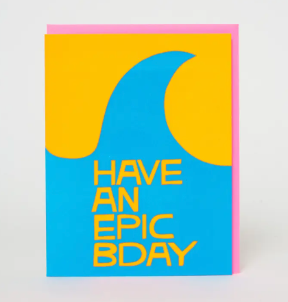 A bright yellow birthday card with a large blue ocean wave and the words have an epic bday in bold yellow font.