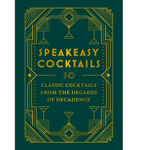 Speakeasy Cocktails Recipe Book