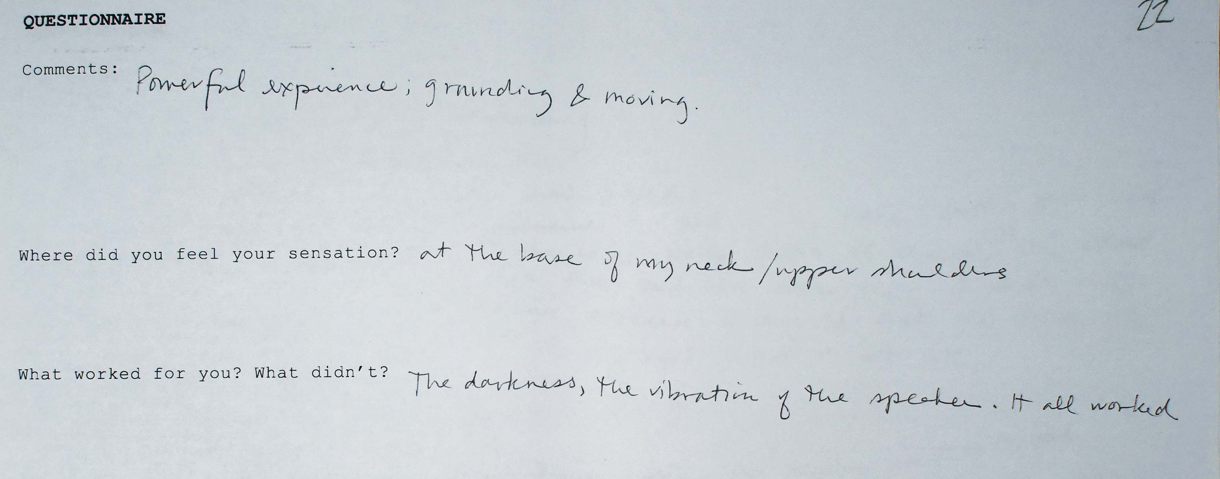  Powerful experience, grounding &amp; moving.  at the base of my neck/ upper shoulders  The darkness, the vibration of the speaker. It all worked 
