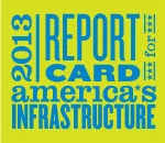 ASCE's 2013 Report Card for America's Infrastructure