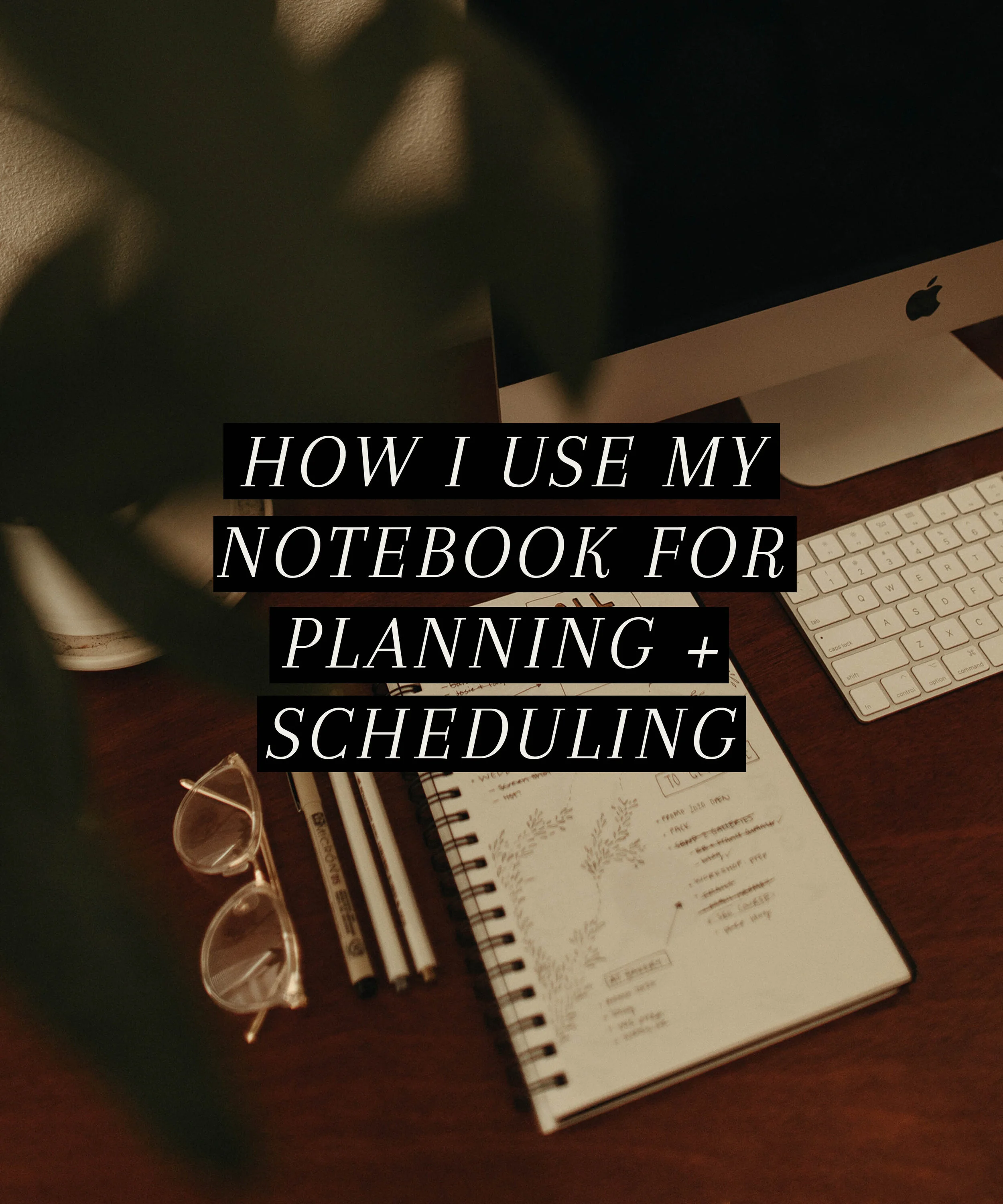 Best Ways to Use Notebooks for Scheduling: A Photographerβs Guide