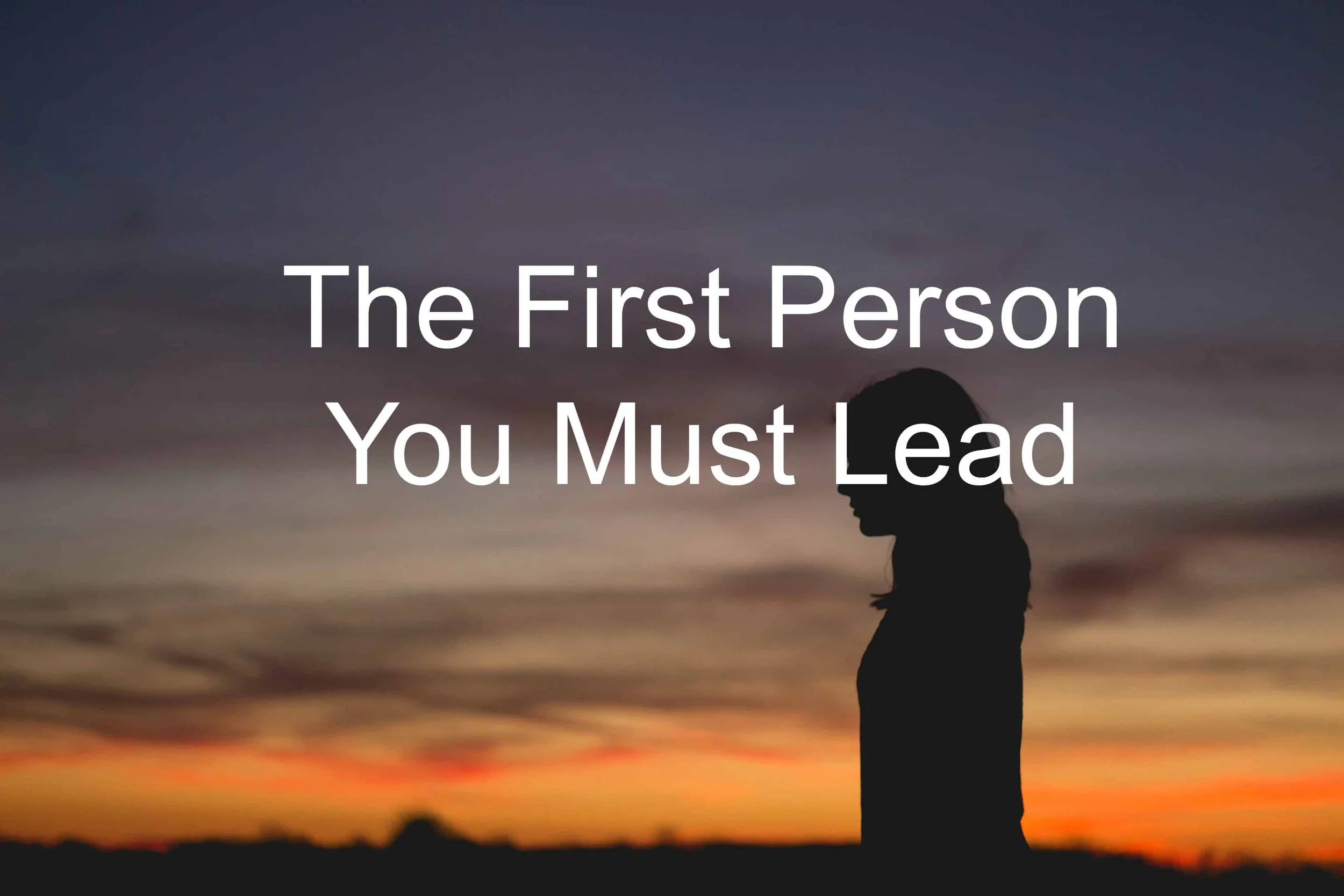 How To Lead the Most Difficult Person in Your Life