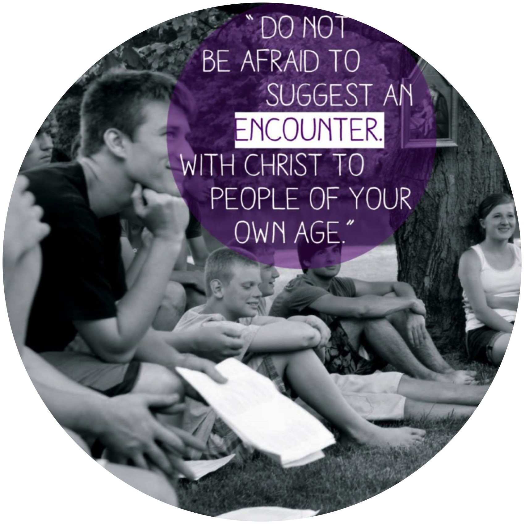 Evangelization. Works of Mercy. Service. Quote comes from the message of his Holiness Benedict XVI for the twenty-eighth World Youth Day 2013
