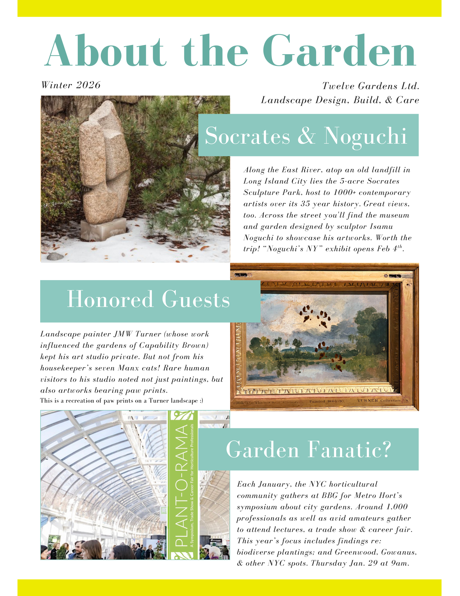 Page 1 of the About the Garden Winter 2026 newsletter from Twelve Gardens Ltd. discusses Socrates Sculpture Park and the Noguchi Museum, JMW Turner paintings have paw prints on them, and Plant-O-Rama at the Brooklyn Botanic Garden on January 29th.