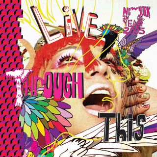 "Live Through This" Deitch Projects (2005)