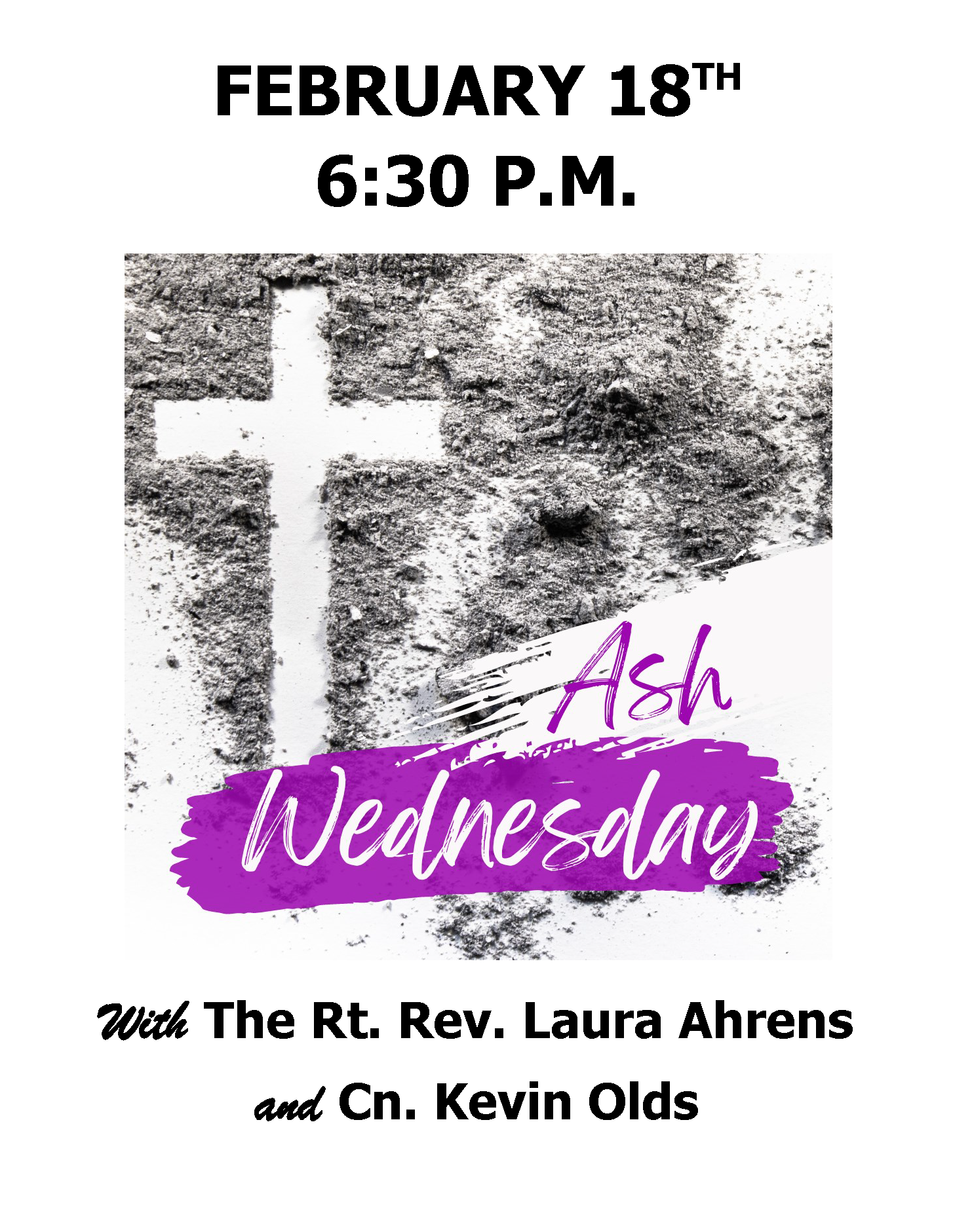 Feb 18th Ash Wednesday. 6:30pm