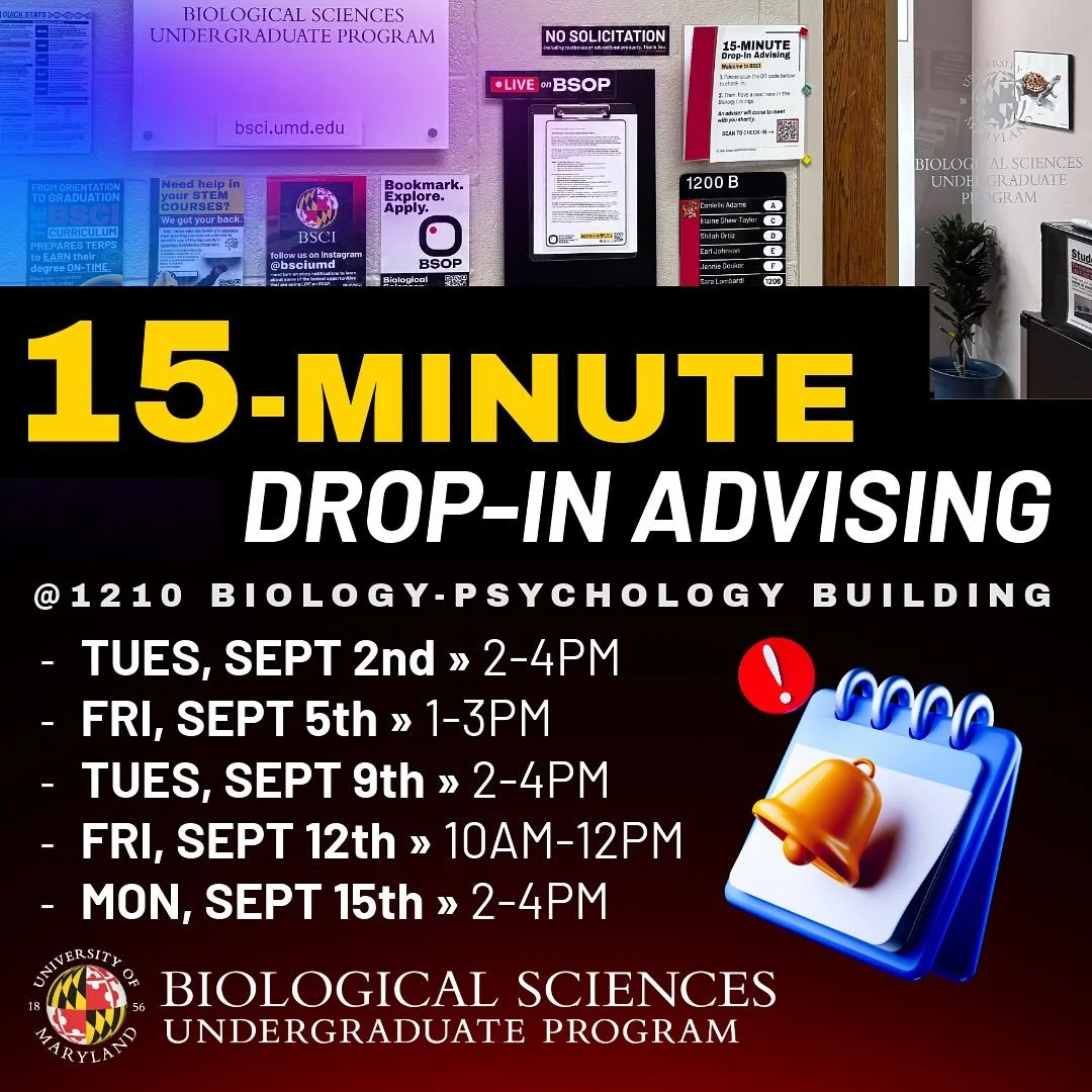 BSCI Terps! We haven&rsquo;t forgotten about you!😉Welcome back to College Park.

Here is our schedule for Drop-In Advising this Fall. For expectations and more information, GO to bsci.umd.edu/advising (LINK in BIO).