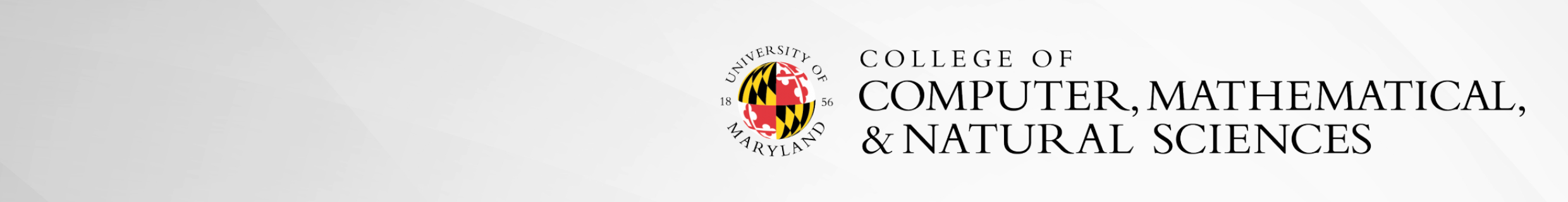 White banner with the University of Maryland logo for the College of Computer, Mathematical, and Natural Sciences.