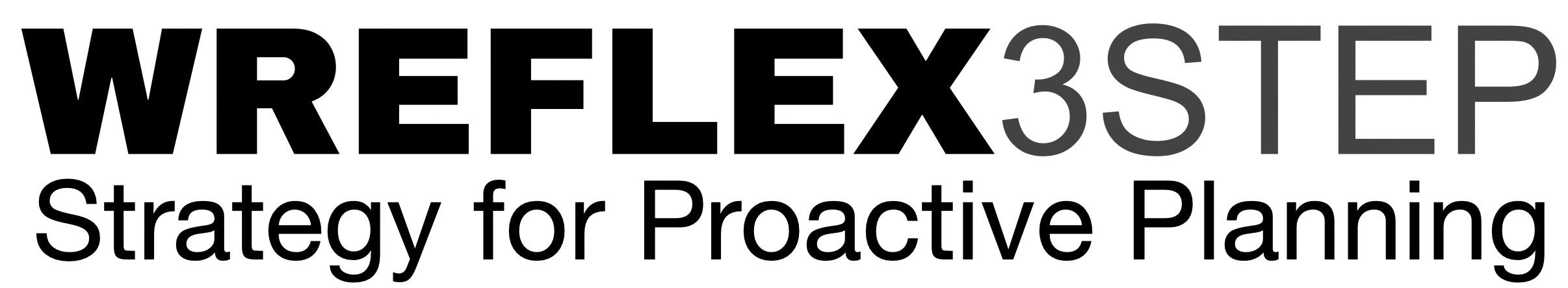 Bold black text that reads "WREFLEX 3STEP: Strategy for Proactive Planning."