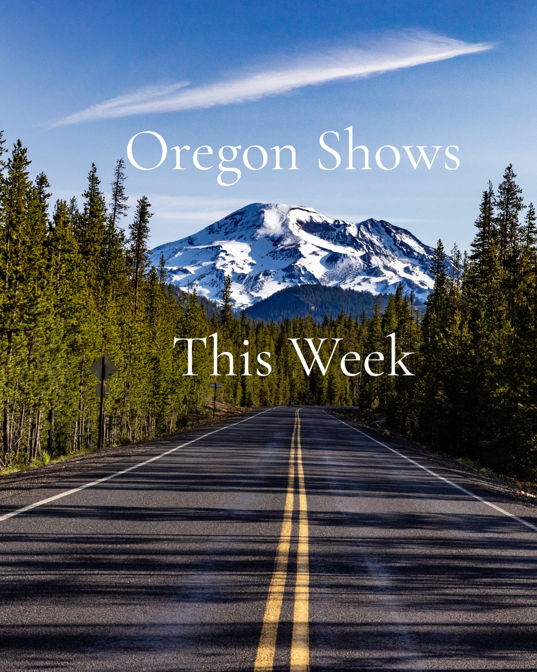 Oregon Shows This Week: Willamette Valley + Reflecting on a Central Oregon Run
