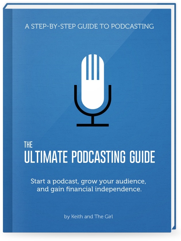 The Ultimate Podcasting Guide