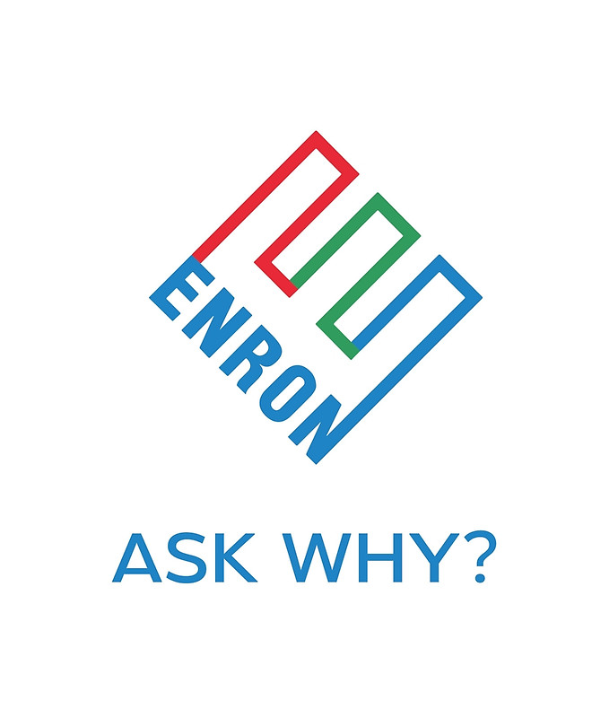 ENRON ASK WHY?